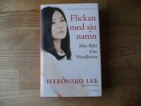 Flickan med sju namn : min flykt fr&aring;n Nordkorea