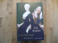 Karolinernas kvinnor : Karolinas Poltava; Kommer aldrig solen?; Det bl&aring;ser vind fr&aring;n &ouml;stansj&ouml;; Den sjunde v&aring;gen; Allting har sin tid