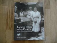 Kampen bakom sv&auml;ngd&ouml;rrarna
