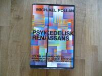 Psykedelisk ren&auml;ssans - den nya vetenskapen om medvetandet, d&ouml;den, beroende, depression och transcedens