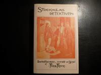 Stockholms-detektiven : detektivroman utgiven med kommentarer och bildgalleri