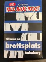 Kalle Ankas Pocket 512 dubbelpocket. Tillbaka p&aring; brottsplats Ankeborg