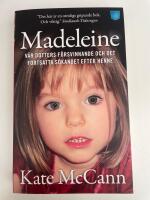 Madeleine : v&aring;r dotters f&ouml;rsvinnande och det fortsatta s&ouml;kandet efter henne