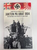 Jakten p&aring; ub&aring;t 864 : Nazitysklands sista f&ouml;rs&ouml;k att vinna kriget