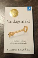 Vardagsmakt : tio strategier som ger och genomsk&aring;dar makt