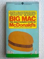 BIG MAC. The Unauthorised Story of Macdonalds