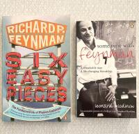 Richard Feynman x2. Six Easy Pieces (The Fundamentals of Physics Explained) by RF. & Some Time with Feynman by Leonard Mlodinow. 