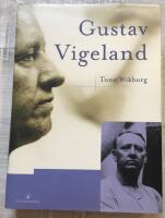Gustav Vigeland - en biografi