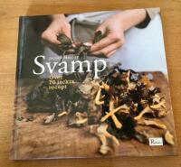 Svamp : &ouml;ver 70 l&auml;ckra recept