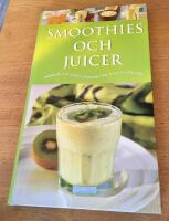Smoothies och Juicer : n&auml;rande och goda drinkar f&ouml;r alla tillf&auml;llen
