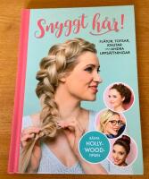 Snyggt h&aring;r : fl&auml;tor, tofsar, knutar och andra upps&auml;ttningar