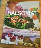 Klaras h&auml;lsomat : 5 steg till ett friskare och smalare liv
