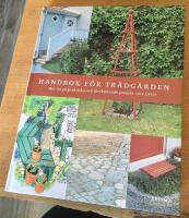 Handbok f&ouml;r tr&auml;dg&aring;rden : Mer &auml;n 50 praktiska och f&ouml;rsk&ouml;nande projekt