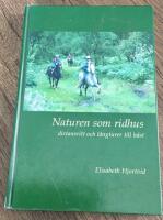 Naturen som ridhus distansritt och l&aring;ngturer till h&auml;st