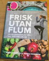 Frisk utan flum : en vetenskaplig v&auml;g till b&auml;ttre h&auml;lsa