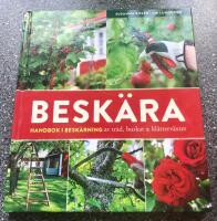 Besk&auml;ra : handbok i besk&auml;rning av tr&auml;d, buskar och kl&auml;tterv&auml;xter