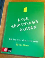 &Aring;terh&auml;mtningsguiden : m&aring; bra trots stress och press