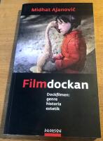Filmdockan : dockfilmen: genre, historia, estetik