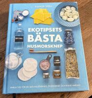 Ekotipsets b&auml;sta husmorsknep : enkla tips f&ouml;r en mer milj&ouml;v&auml;nlig, ekonomisk och rolig vardag