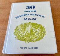 Trettio sorter kryddat br&auml;nnvin och tre nya enligt gamla beskrivningar
