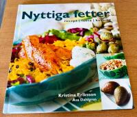 Nyttiga fetter : Recept, fakta, kostr&aring;d