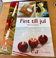 Fint till jul - hemtrevliga dekorationer och annat mys f&ouml;r att skapa maximal julst&auml;mning d&auml;r hemma
