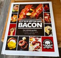 Allt blir b&auml;ttre med bacon - den ultimata guiden : 75 recept, historia, fakta och mycket mer!
