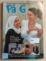 P&aring; G : svenska som andraspr&aring;k f&ouml;r grundl&auml;ggande vuxenutbildning