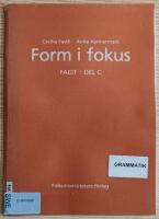 Form i fokus C facit