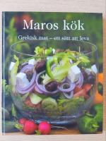 Maros k&ouml;k : grekisk mat - ett s&auml;tt att leva