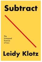 Subtract - the untapped science of less