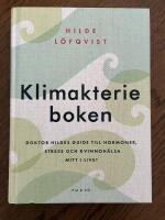 Klimakterieboken : doktor Hildes guide till hormoner, stress och kvinnoh&auml;ls