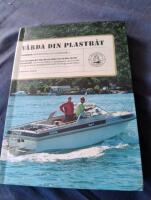 V&aring;rda din plastb&aring;t : renovering och underh&aring;ll