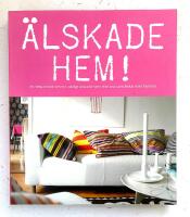 &Auml;lskade hem! : en titta-in bok om nio v&auml;ldigt &auml;lskade hem, fr&aring;n oss som &auml;lskar livet hemma
