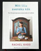 Mitt lilla svenska kök : Över 100 recpet inspirerade av svenska årstider oc
