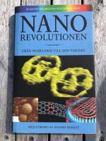 Nanorevolutionen : fr&aring;n nobelpris till din vardag