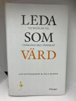 Leda som v&auml;rd : Tio nycklar till framg&aring;ng med v&auml;rdskap