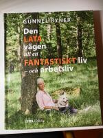 Den lata v&auml;gen till ett fantastiskt liv - och arbetsliv