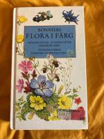 Bonniers flora i f&auml;rg : mer &auml;n 1000 nordeuropeiska blommor i text och bild : en f&auml;lthandbok