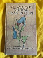 Tage Danielssons tankar fr&aring;n roten