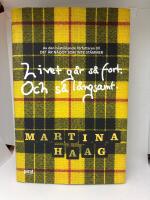 Livet g&aring;r s&aring; fort. Och s&aring; l&aring;ngsamt