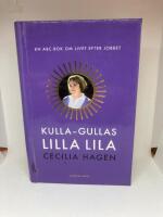 Kulla-Gullas lilla lila : en ABC-bok f&ouml;r livet efter jobbet
