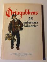 &Ouml;rtagubbens 25 underbara l&auml;ke&ouml;rter