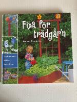 Fixa f&ouml;r tr&auml;dg&aring;rn̕ - inred och dekorera ditt gr&ouml;na rum