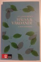 Att unders&ouml;ka h&auml;lsa och v&aring;rdande