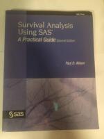 Survival analysis using SAS : a practical guide
