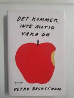 Det kommer inte alltid vara du