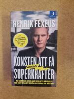 Konsten att f&aring; mentala superkrafter : Bli smartare, lyckligare och hitta meningen med livet utan att anstr&auml;nga dig (n&auml;stan)