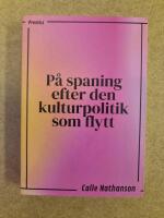 P&aring; spaning efter den kulturpolitik som flytt