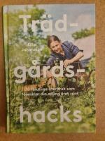 Tr&auml;dg&aring;rdshacks : 70 finurliga &aring;terbruk som f&ouml;renklar din odling &aring;ret om